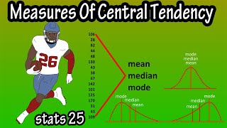 Measures Of Central Tendency - Finding And Comparing The Mean, The Median, And The Mode
