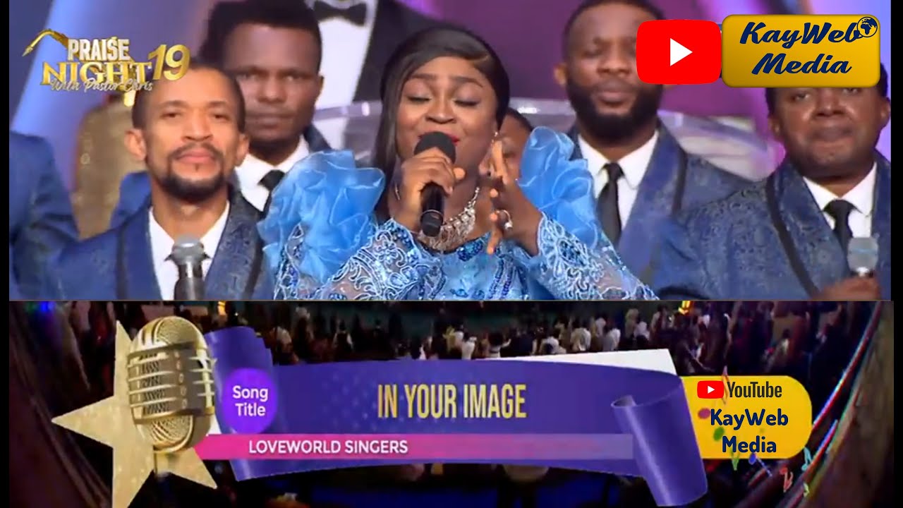 PRAISE NIGHT 19 -|- In Your Image  by  Sylvia and Loveworld Singers || Live with Pastor Chris