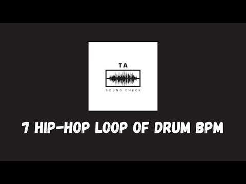 7 HIP HOP LOOP OF DRUM BPM - #hiphop #hiphopmusic @tasoundcheck2022