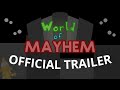 WORLD OF MAYHEM OFFICIAL TRAILER