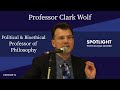 "Current Bioethical Legislation NEEDS Work" | Spotlight Episode 92 - Professor Clark Wolf