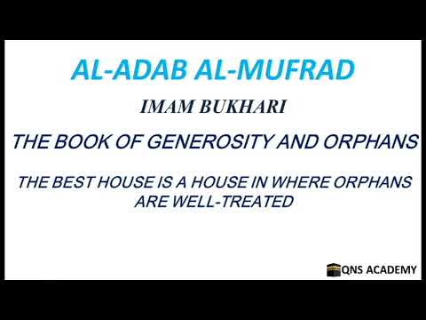 Adab Al Mufrad 7-6: The best house is a house in where orphans are well-treated, Hadith 137 of 1322