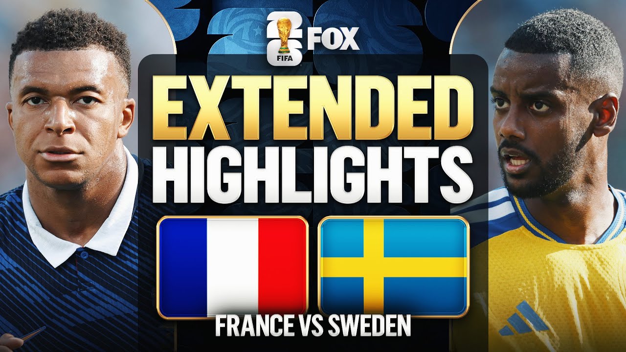 Mbappé vs Sweden World Cup 2026: France Win 3-0