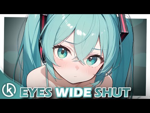 Nightcore - Eyes Wide Shut (Lyrics)
