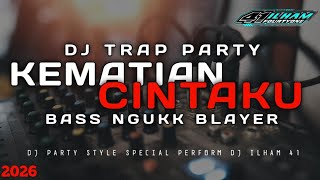 Download lagu DJ TRAP PARTY KEMATIAN CINTAKU - D'TRY VIRAL SLOWBASS 2026 mp3