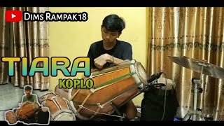 Download lagu TIARA - Cover kendang rampak - Koplo Viral🔥💃@DimsRampak18 mp3
