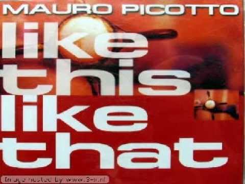 Mauro Picotto - Like This Like That (Hi-Gate Remix)