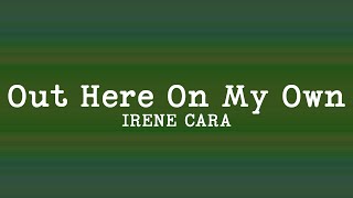 Irene Cara - Out Here On My Own (Lyrics)