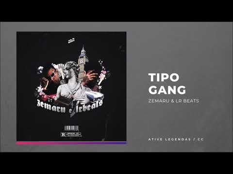 Zemaru & LR Beats - Tipo Gang