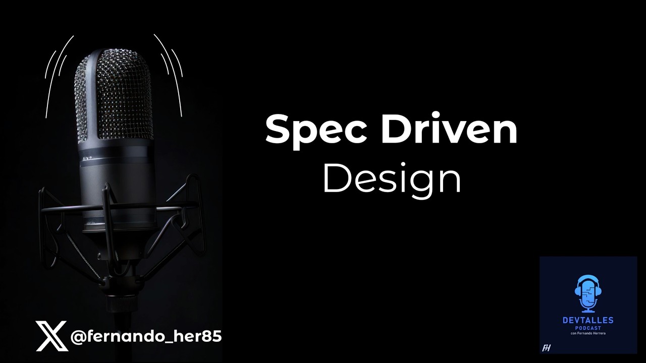 DevTalles podcast - 255: Spec Driven Design - SDD