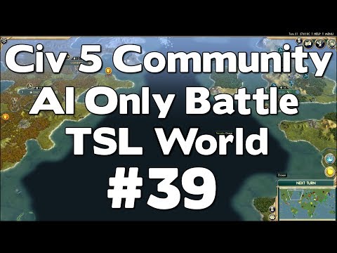 Civ 5 Community AI Only Battle (TSL World Map AI Only Battle Civilization V Gameplay) #39