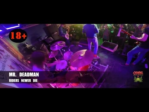 Mr Deadman - Riders Newer Die  (CSBR live in Grand Bourbon Street)