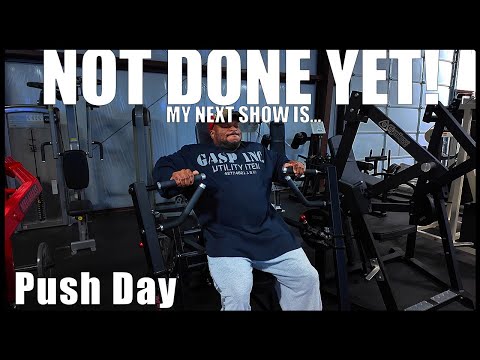 Push Day | My Next Show Is...?| Shaun Clarida