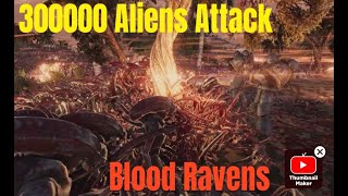 50000 Blood Ravens Stand: Defending Against 300,000 Alien Invaders - UEBS2 Gameplay