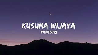 Download lagu Kusuma Wijaya - Pawestri (lyrics) mp3 Download lagu Kusuma Wijaya - Pawestri (lyrics) mp3