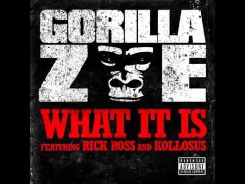 Gorilla Zoe Ft Rick Ross Kollosus What It Is