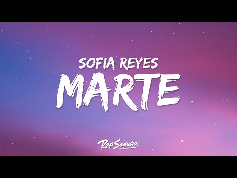 Sofia Reyes, María Becerra - Marte (Letra)