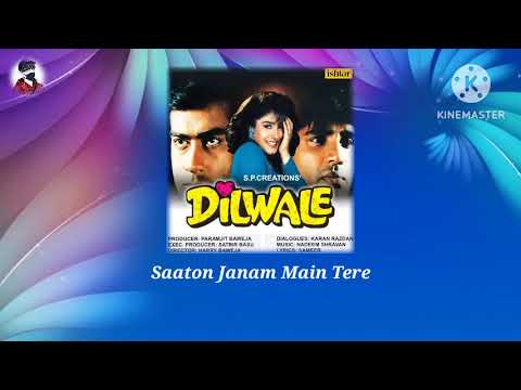 Saaton Janam Main Tere - Dilwale (1993) mp3 songs