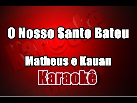 O Nosso Santo Bateu - Matheus e Kauan -  Karaokê (Violão Cover)