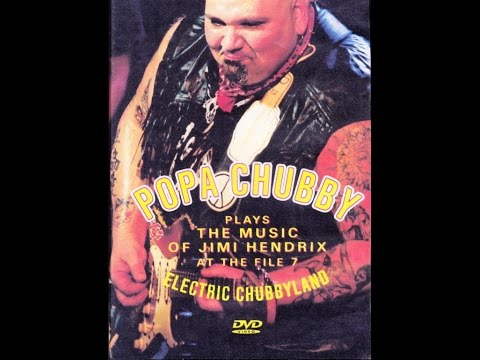 Popa Chubby Electric Chubbyland_DVD The Music of Jimmy Hendrix