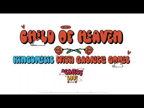 Kingdmusic & Gabriela Gomes - Child of heaven (Visualizer)