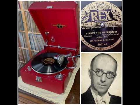 Jay Wilbur And His Band – I Cover The Waterfront, 1933 (Rex 8001 A)