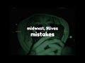 midwxst - mistakes (feat. 9lives) (Clean - Lyrics)