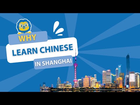 Why Learn Chinese in Shanghai? A Complete Guide