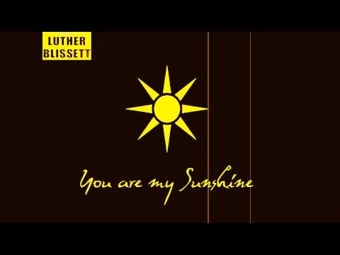 You are my sunshine (cover by Luther Blissett)