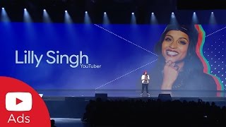 YouTube Brandcast 2016: Lilly Singh, Creator | YouTube Advertisers