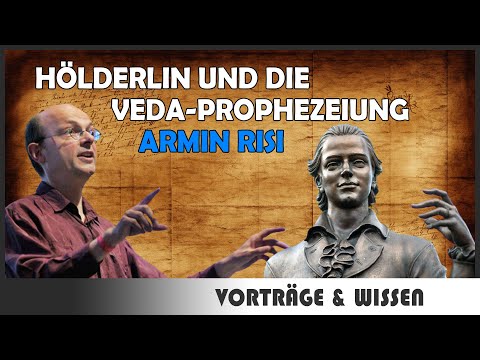 Armin Risi: Hölderlin und die Veda-Prophezeiung