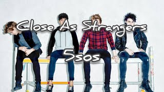 Download lagu Close As Strangers - 5 Seconds Of Summer (lyric video) mp3 Download lagu Close As Strangers - 5 Seconds Of Summer (lyric video) mp3