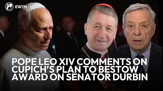 Pope Leo XIV comments on Cupich’s plan to bestow award on Senator Durbin | EWTN News