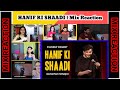 HANIF KI SHAADI | STANDUP COMEDY by Munawar Faruqui | MIX reaction