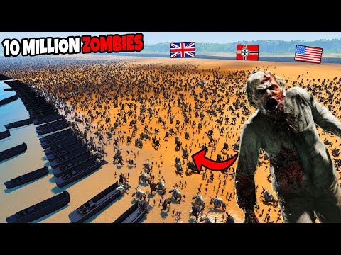 10 Million Zombies Charge Every WW2 D-DAY Army... - UEBS 2: Ultimate Epic Battle Simulator 2