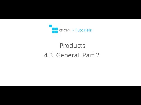 CS-Cart Tutorials. Products in Your Online Store - CS-Cart General Settings. Part 2