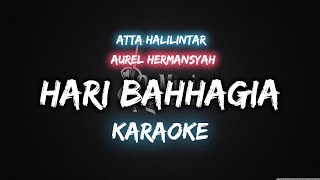 Download lagu Hari Bahagia - Atta Ft Aurel [Karaoke] By Music mp3