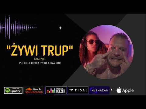 POPEK X CHIKA TORO X SAYBOR - ŻYWY TRUP