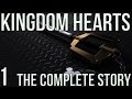 Kingdom Hearts The Complete Story #1 - Birth By ...