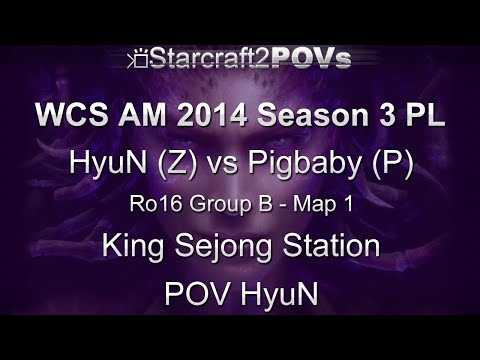 SC2 HotS - WCS AM 2014 S3 PL - HyuN vs Pigbaby - Ro16 Group B - Map 1 - King Sejong - HyuN