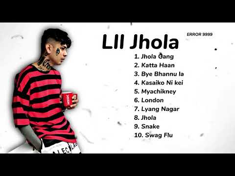 lil jhola collection | Rap song Collection | Lil jhola song collection | Lil jhola all song [9999]
