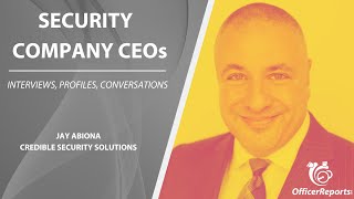 Security Guard Company CEO | Jay Abiona | Credible Security Solutions