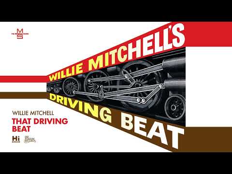 Willie Mitchell - That Driving Beat (Official Audio)