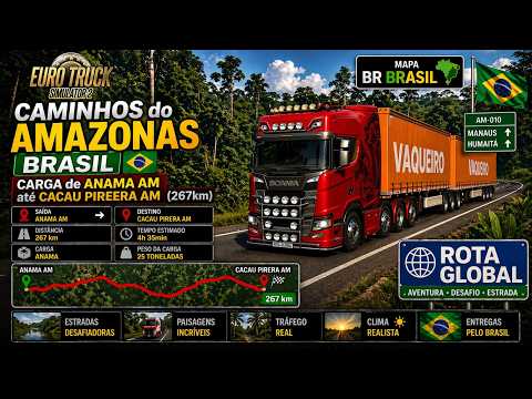 CAMINHOS do AMAZONAS BRASIL - Carga de ANAMA AM até CACAU PIRERA AM (267km) - MAPA BR BRASIL ETS2