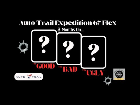 Do We Regret Our Impulse Buy?  Auto Trail Expedition 67 Flex