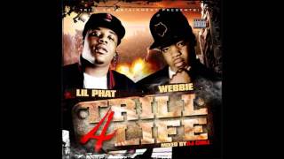Webbie &amp; Lil Phat - Fuck With Me [Trill 4 Life Mixtape]