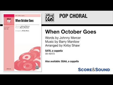 When October Goes, arr. Kirby Shaw – Score & Sound