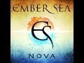 Ember Sea - Nova 