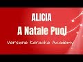 Alicia -  A Natale puoi (Versione Karaoke Academy Italia)