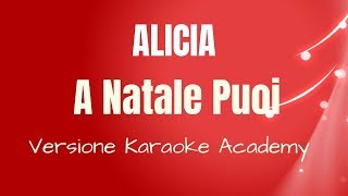 Alicia -  A Natale puoi (Versione Karaoke Academy Italia)
